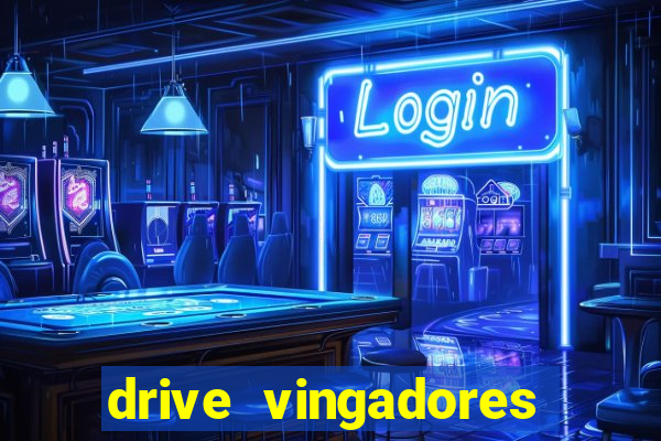 drive vingadores guerra infinita