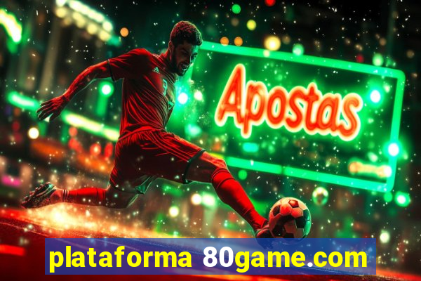 plataforma 80game.com