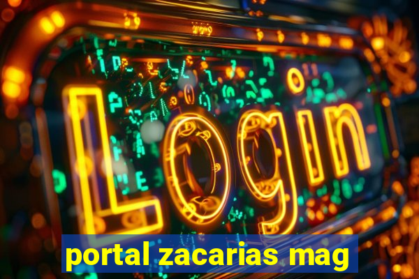 portal zacarias mag