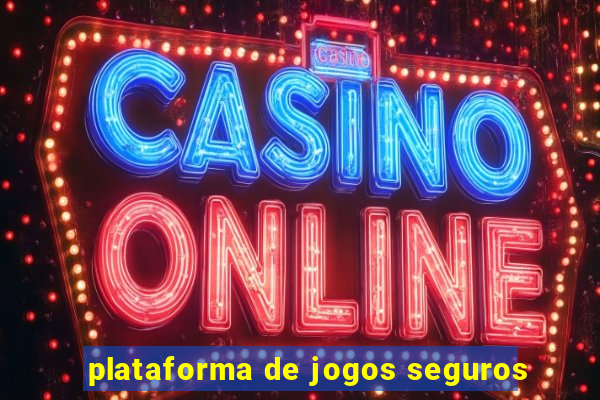 plataforma de jogos seguros