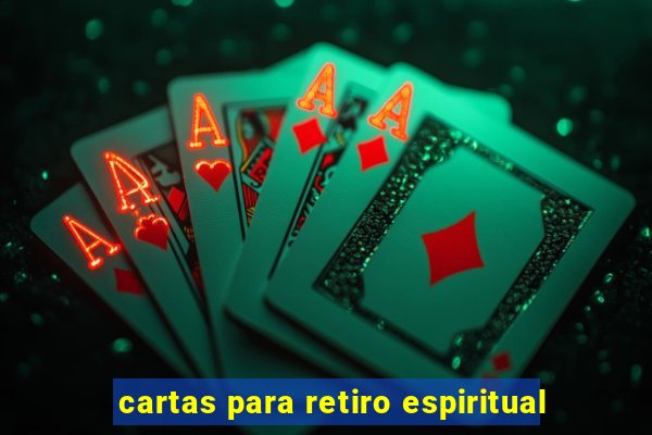 cartas para retiro espiritual