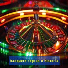 basquete regras e historia