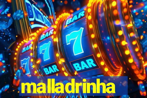 malladrinha