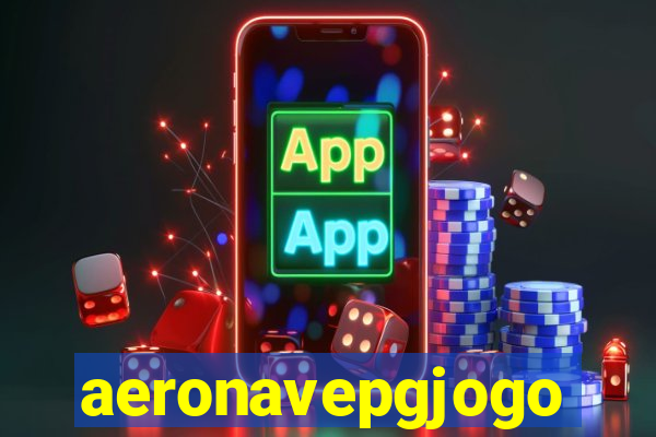 aeronavepgjogo