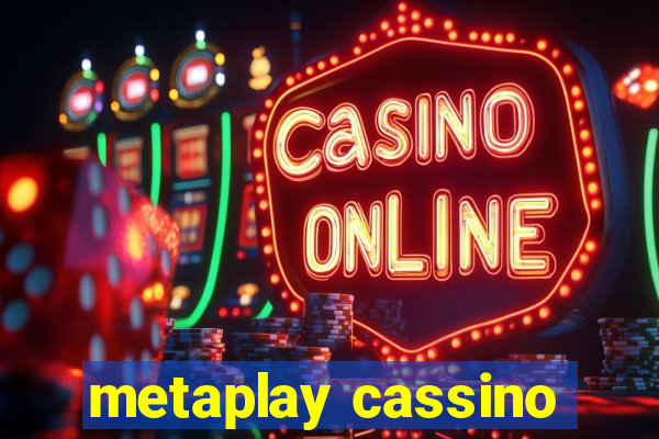 metaplay cassino