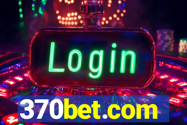 370bet.com