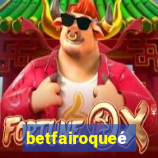 betfairoqueé