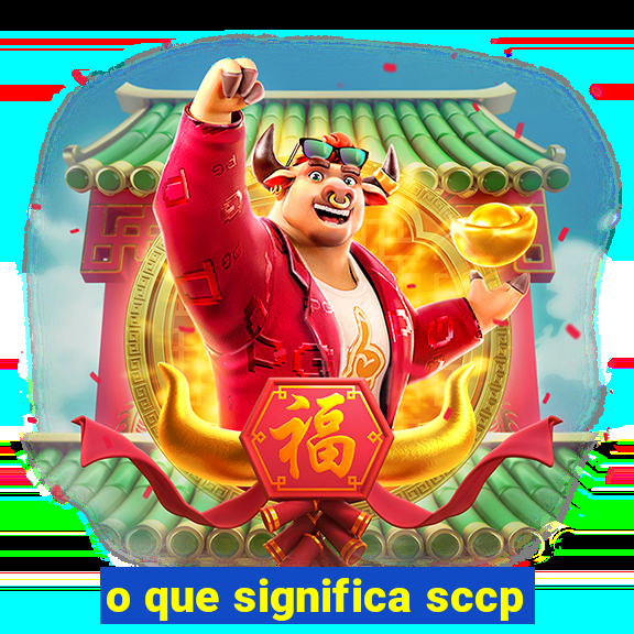 o que significa sccp