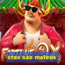 cras sao mateus