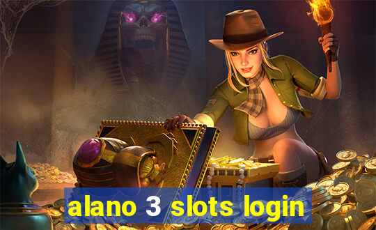 alano 3 slots login