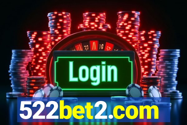 522bet2.com