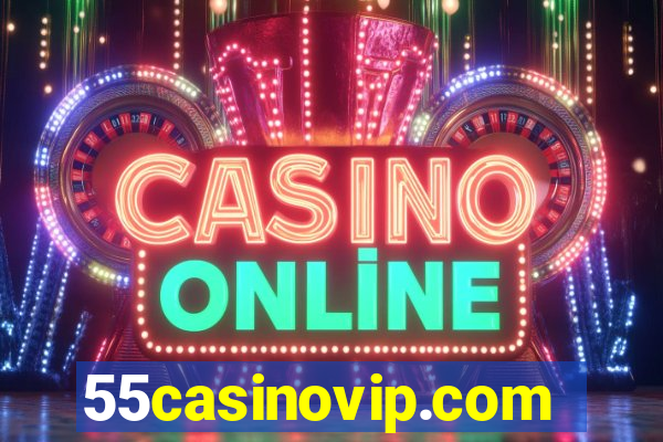 55casinovip.com