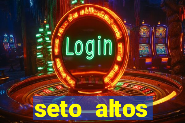 seto altos parametros significado