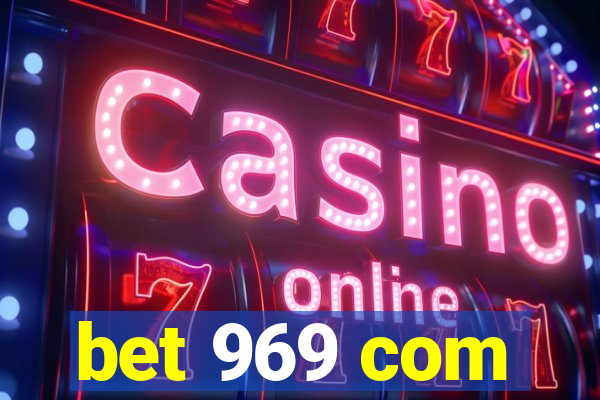 bet 969 com