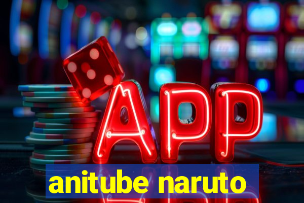 anitube naruto