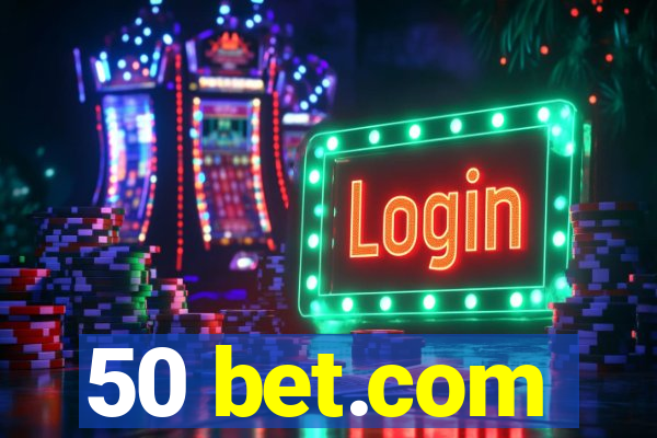 50 bet.com