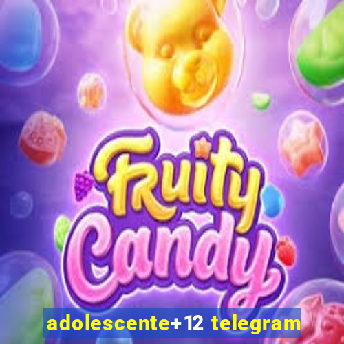 adolescente+12 telegram