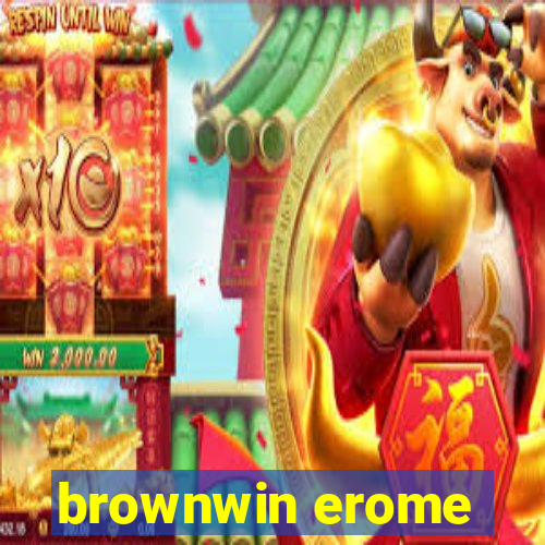 brownwin erome