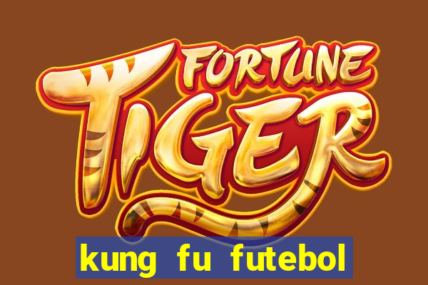 kung fu futebol clube completo dublado