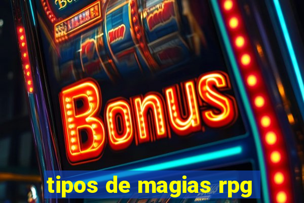 tipos de magias rpg