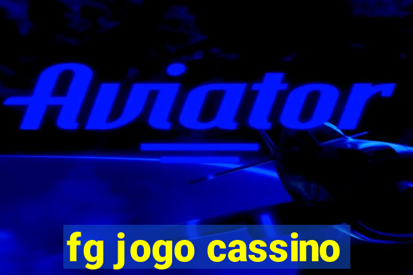 fg jogo cassino