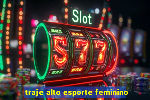 traje alto esporte feminino