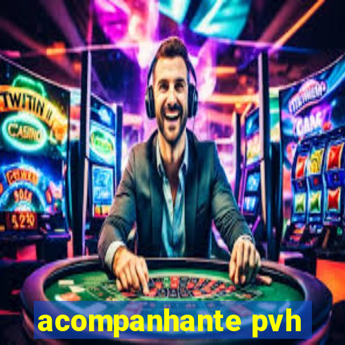 acompanhante pvh