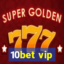 10bet vip