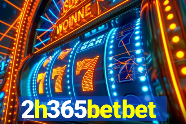 2h365betbet