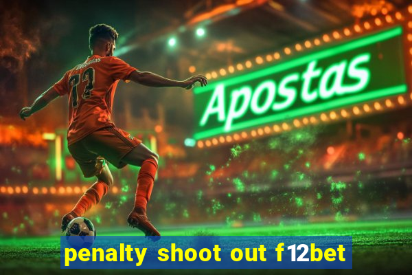 penalty shoot out f12bet