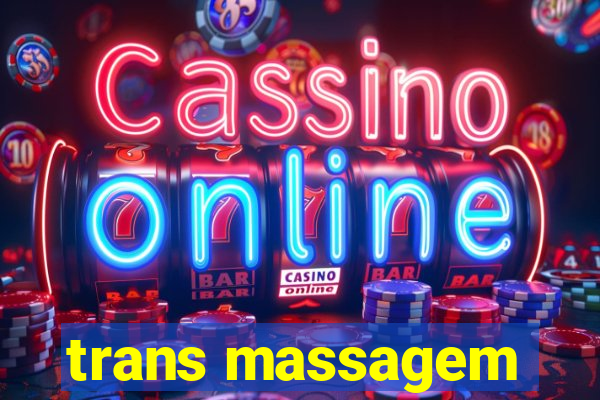 trans massagem