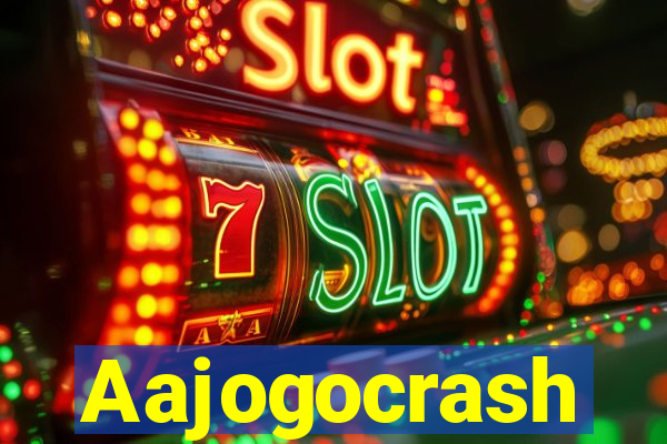 Aajogocrash