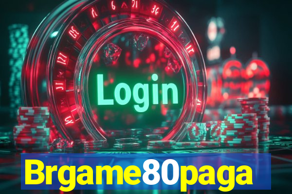 Brgame80paga