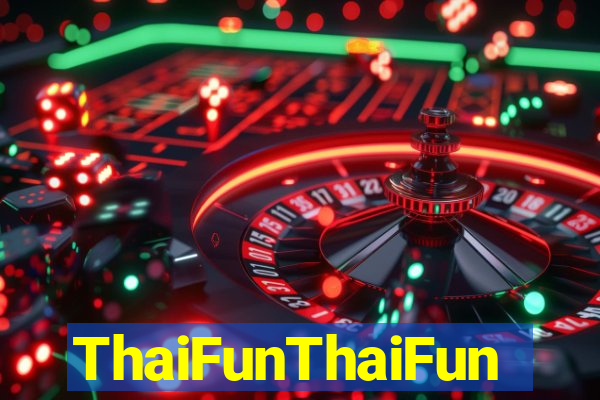 ThaiFunThaiFun