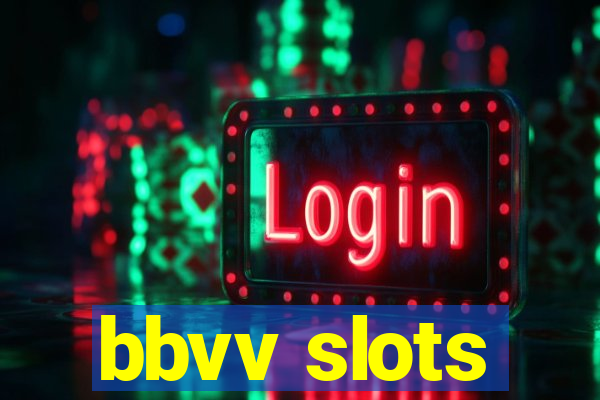 bbvv slots