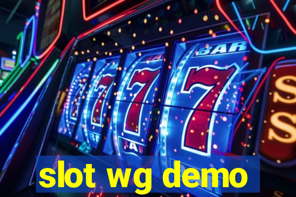 slot wg demo