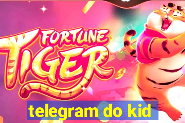 telegram do kid