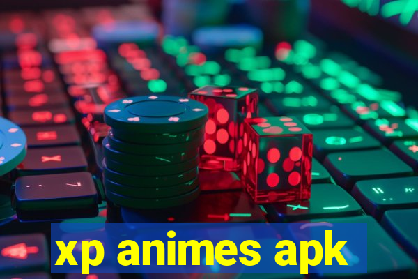 xp animes apk