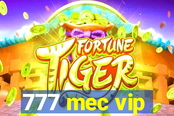 777 mec vip