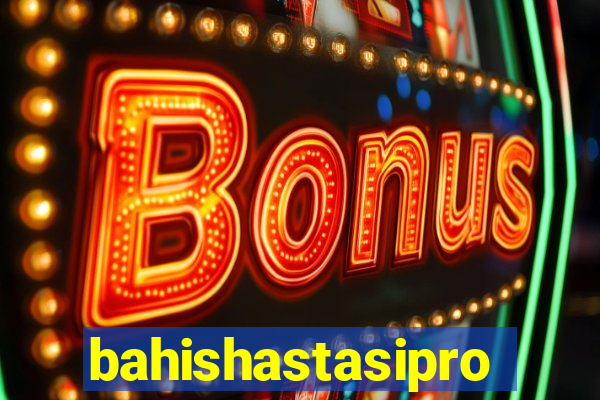 bahishastasipro.info