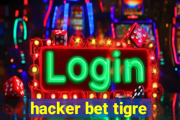 hacker bet tigre