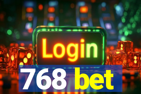 768 bet