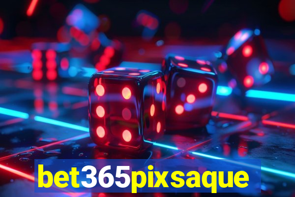 bet365pixsaque