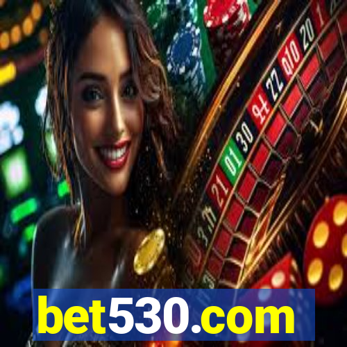 bet530.com