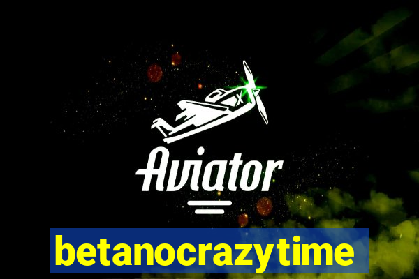 betanocrazytime