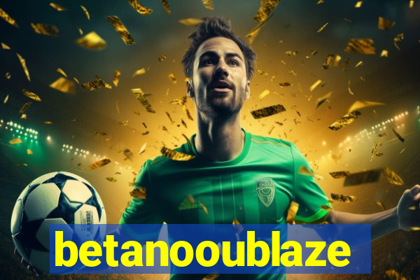 betanooublaze