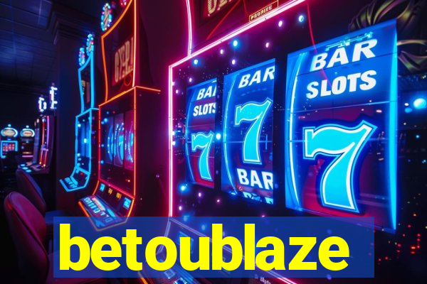 betoublaze