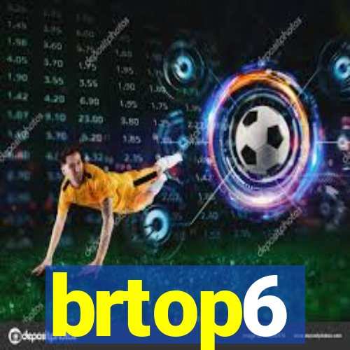 brtop6