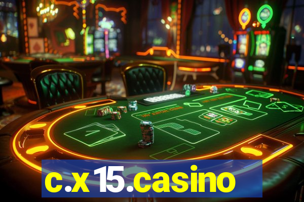 c.x15.casino