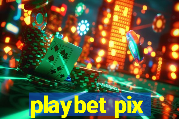 playbet pix